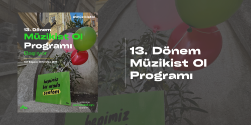 13. Dönem Müzikist Ol Programı Başvuruları Açıldı
