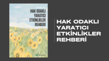 Hak Odaklı Yaratıcı Etkinlikler Rehberi Yayımlandı